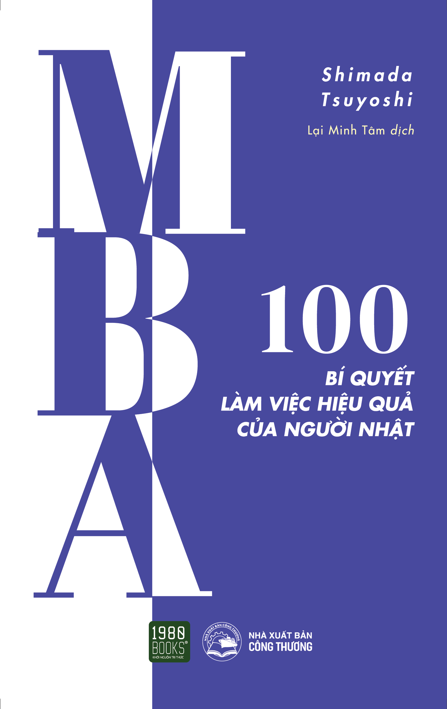 Combo 3 Cuốn: MBA - 100 Kỹ Năng Cơ Bản Làm Việc Của Người Nhật