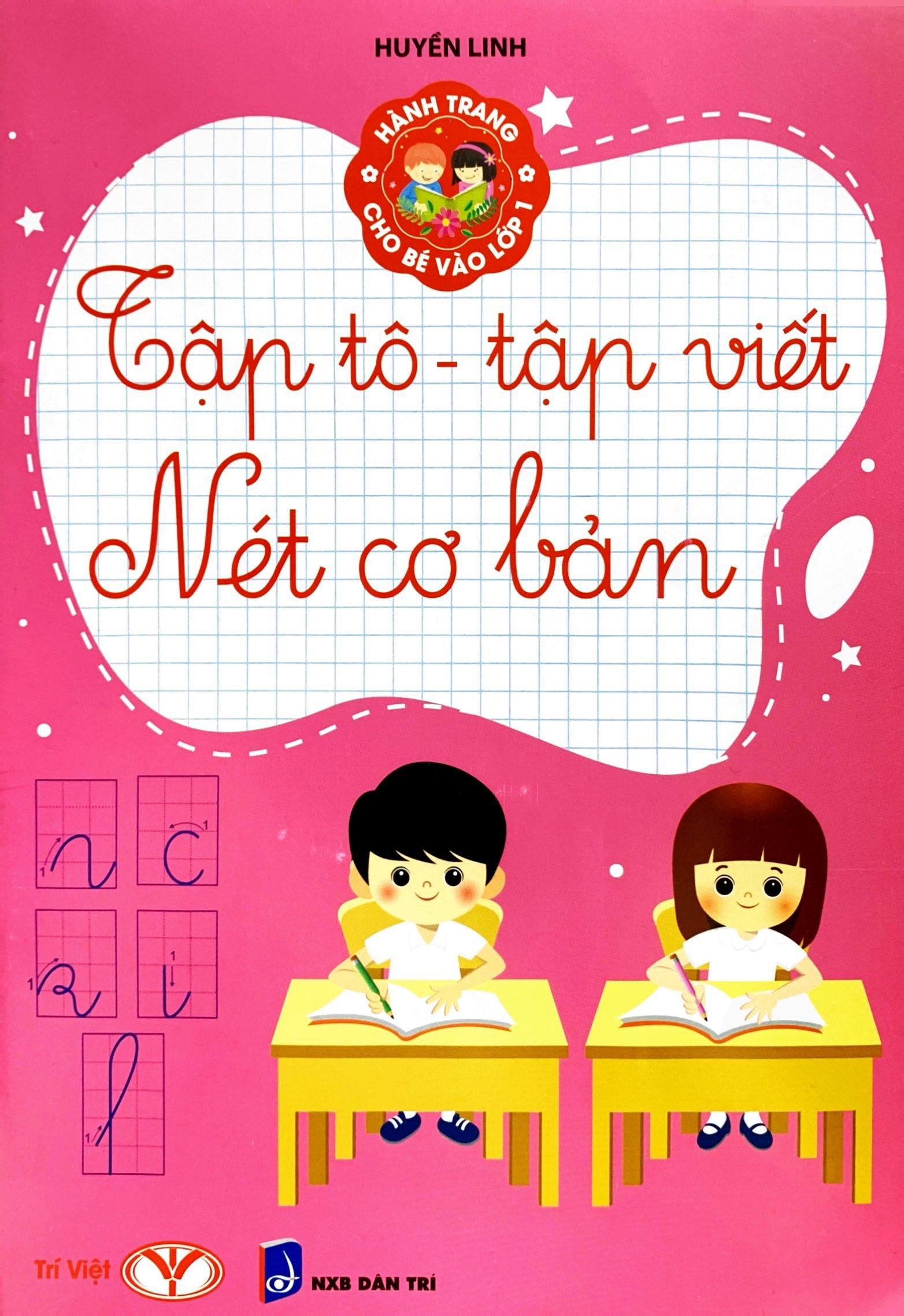 Hành Trang Cho Bé Vào Lớp 1 - Tập Tô - Tập Viết Nét Cơ Bản (Tái Bản 2023)