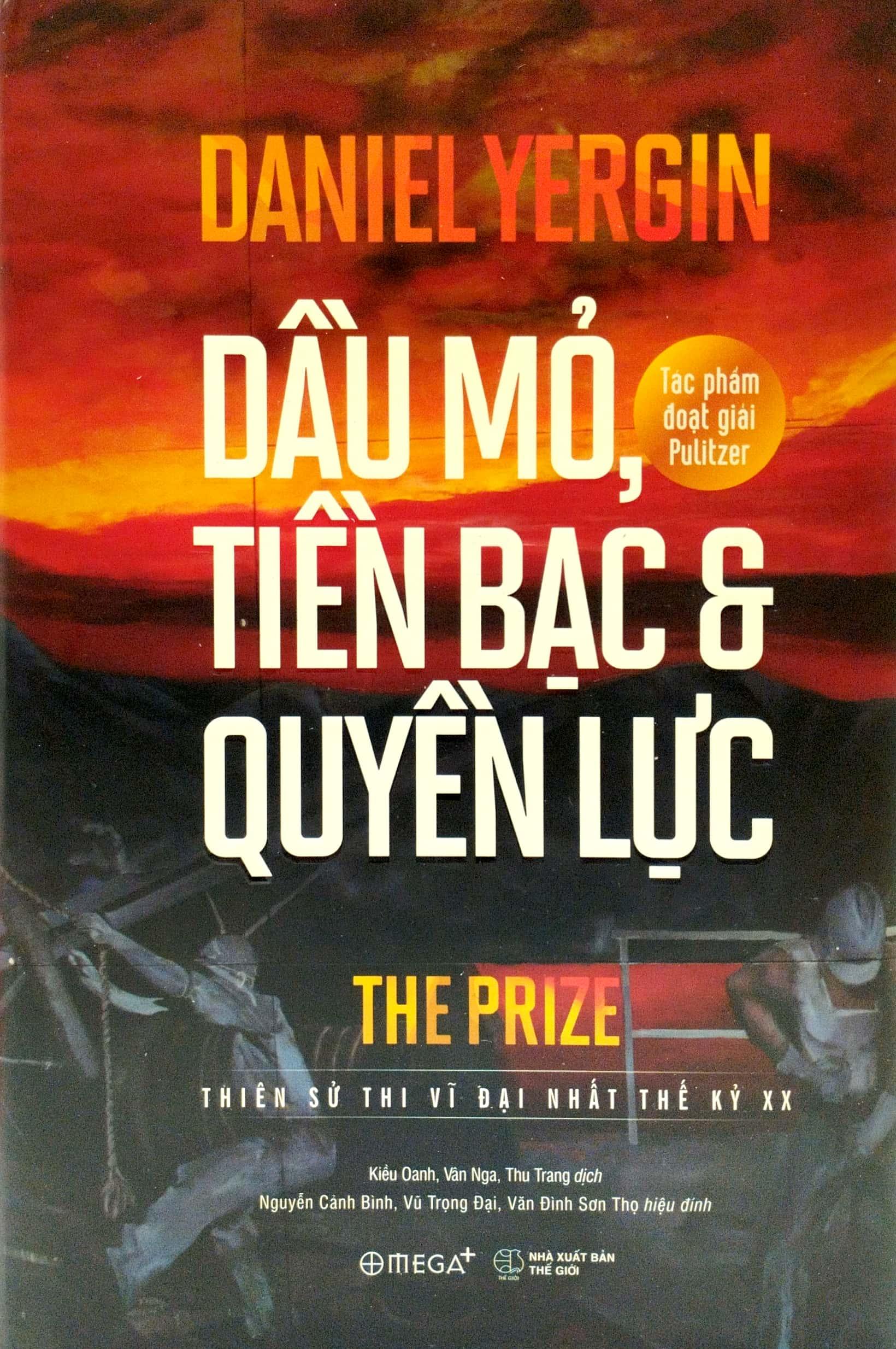 Dầu Mỏ, Tiền Bạc Và Quyền Lực (Bìa Cứng)