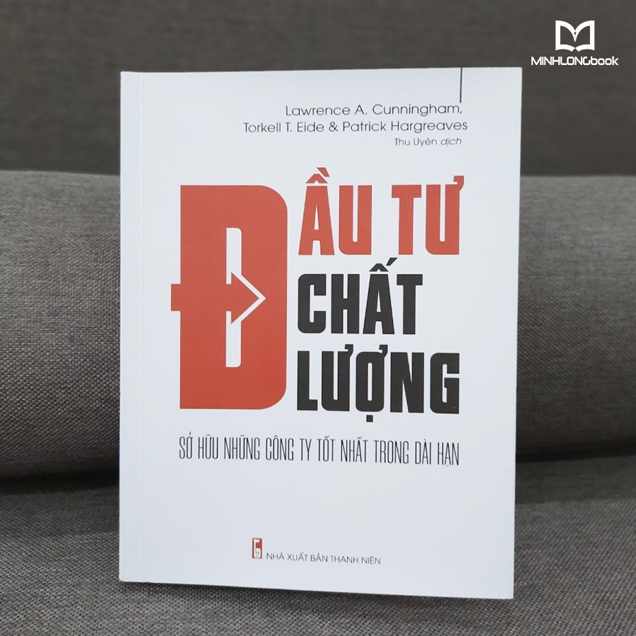 Sách- Đầu Tư Chất Lượng - Sở Hữu Những Công Ty Tốt Nhất Trong Dài Hạn