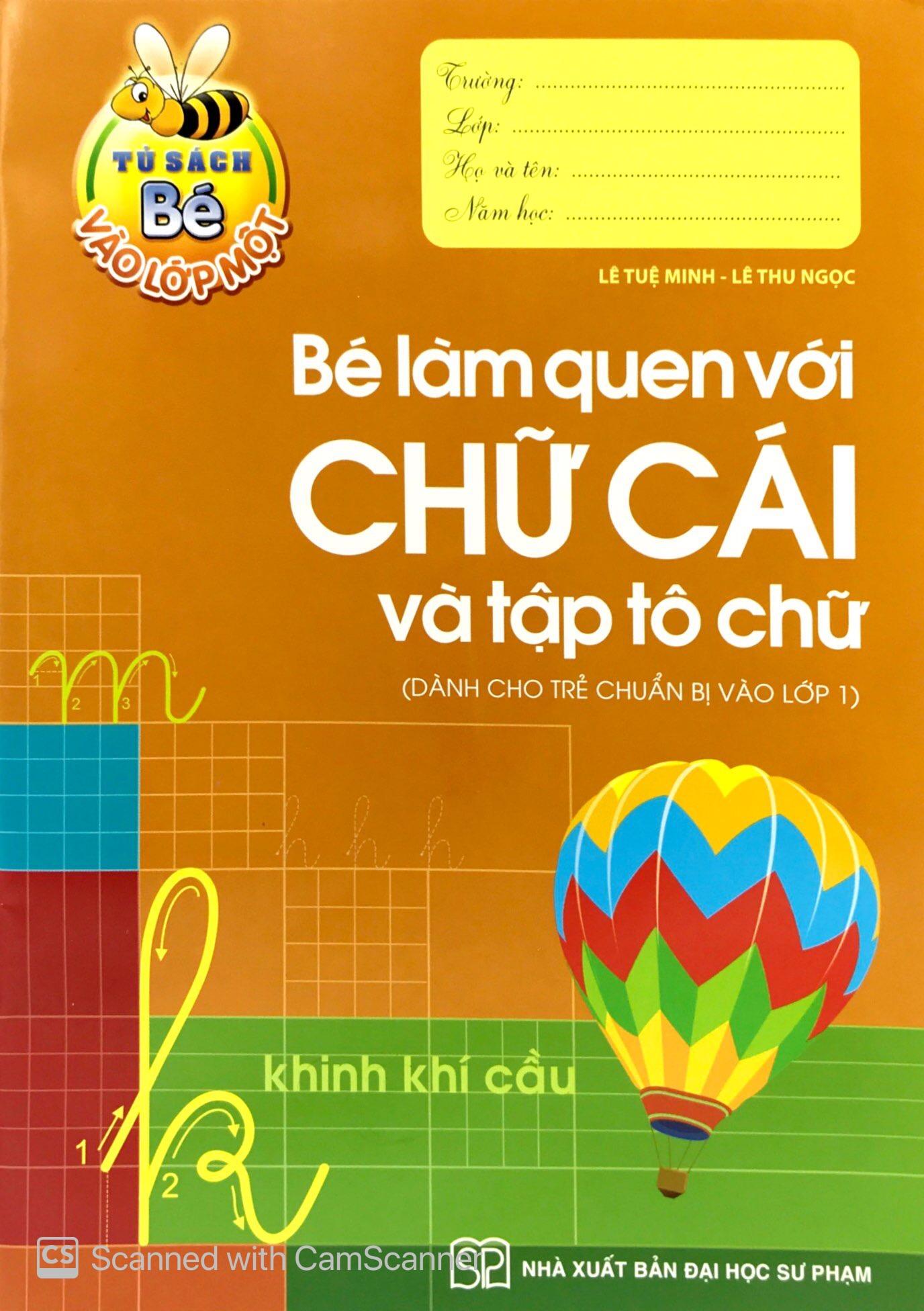 Tủ Sách Bé Vào Lớp Một - Bé Làm Quen Với Chữ Cái Và Tập Tô Chữ