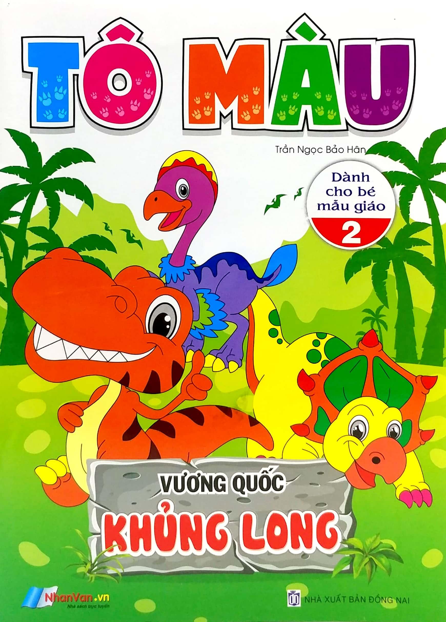 Tô Màu - Vương Quốc Khủng Long - Tập 2 (Dành Cho Bé Mẫu Giáo)