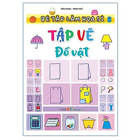 Bé tập làm họa sĩ - Tập vẽ đồ vật B40