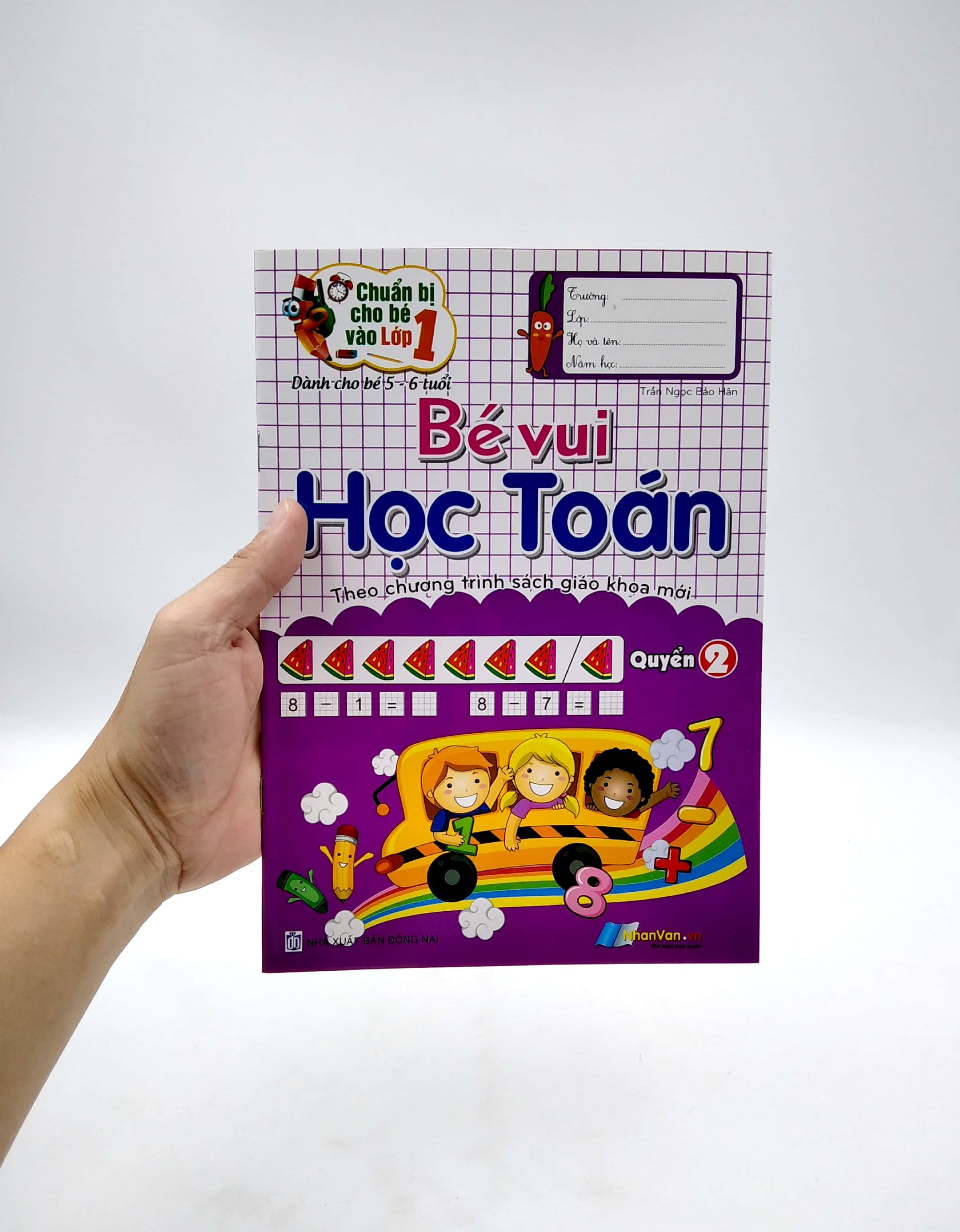 Chuẩn Bị Cho Bé Vào Lớp 1 - Bé Vui Học Toán - Quyển 2 (Tái Bản)