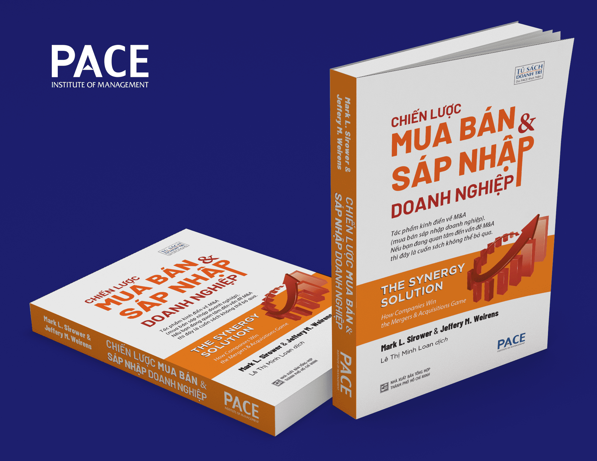 Chiến Lược Mua Bán Và Sáp Nhập Doanh Nghiệp (The Synergy Solution) - Mark L. Sirower & Jeffery M. Weirens - PACE Books
