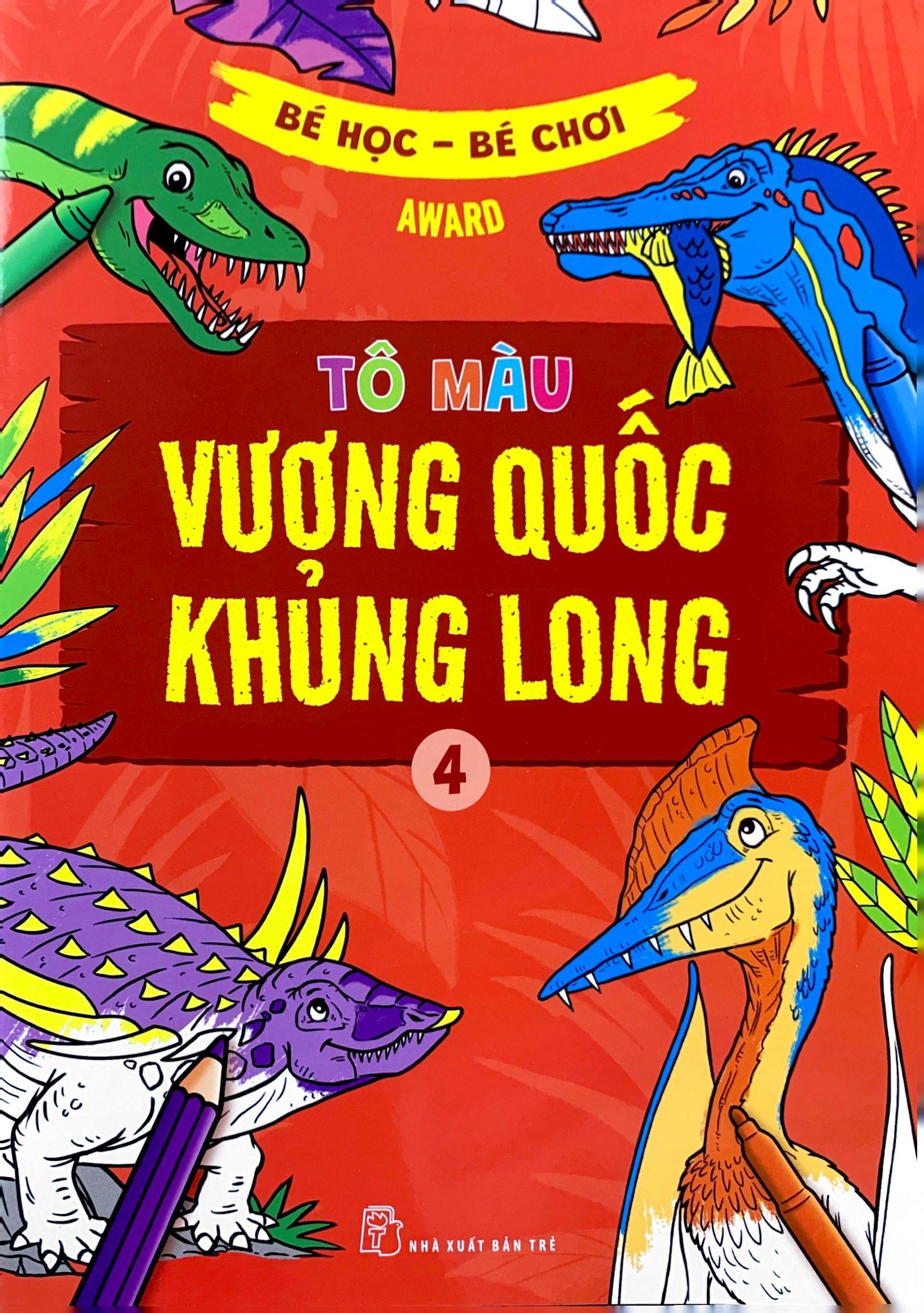 Bé Học-Bé Chơi - Tô Màu Vương Quốc Khủng Long 4