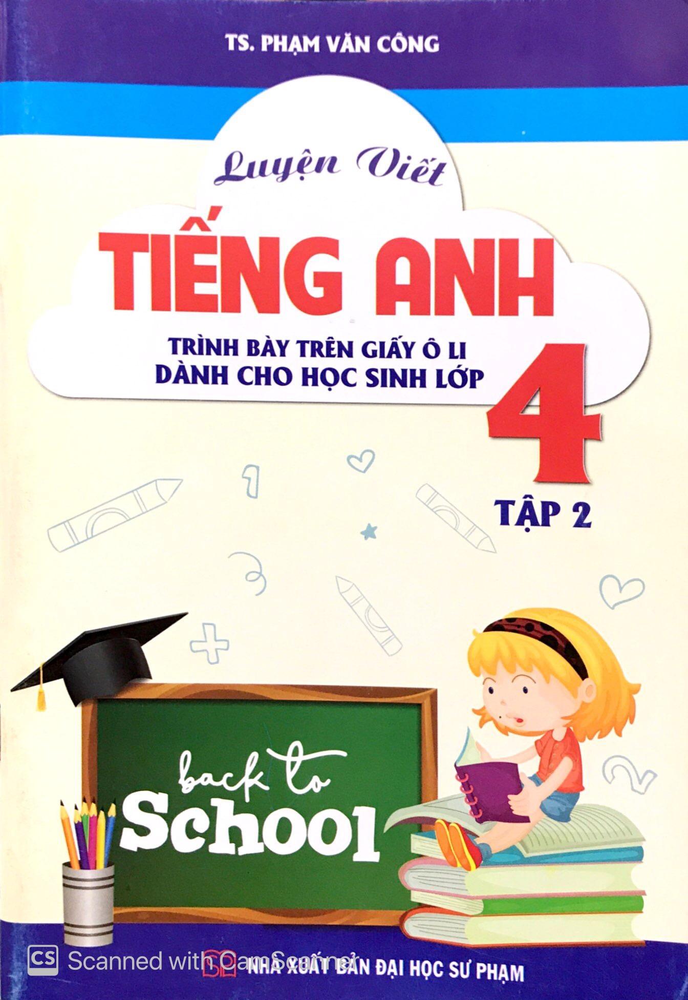 Luyện Viết Tiếng Anh Trình Bày Trên Giấy Ô Li Dành Cho Học Sinh Lớp 4 Tập 2