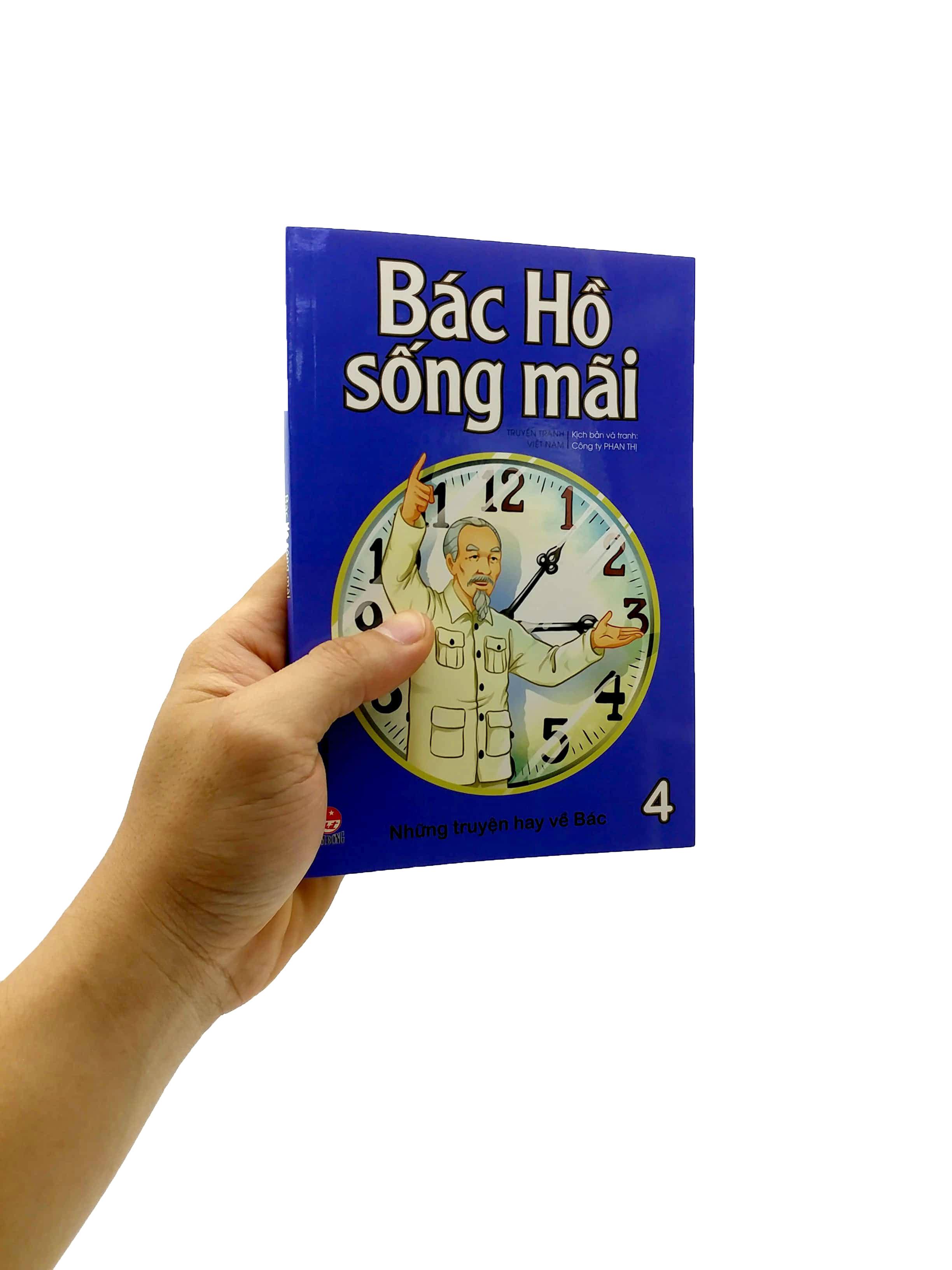 Bác Hồ Sống Mãi: Những Mẩu Chuyện Hay Về Bác Tập 4