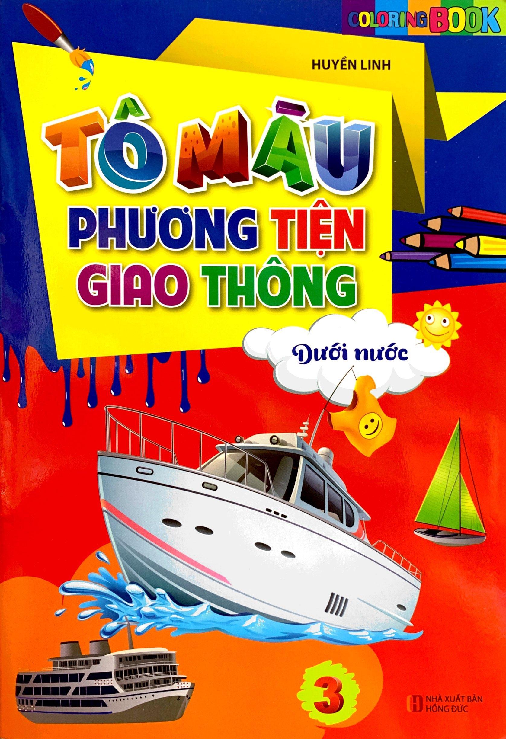 Tô Màu Phương Tiện Giao Thông 3: Dưới Nước (Tái Bản 2021)