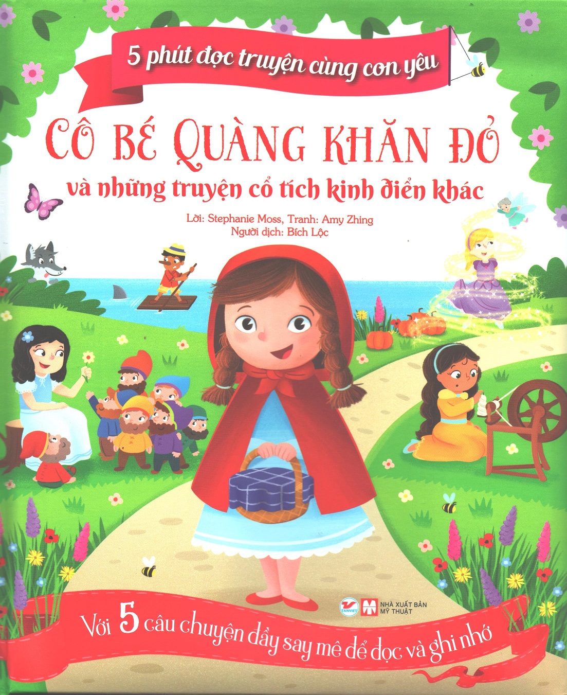 5 Phút Đọc Truyện Cùng Con Yêu - Cô Bé Quàng Khăn Đỏ Và Những Truyện Cổ Tích Kinh Điển Khác