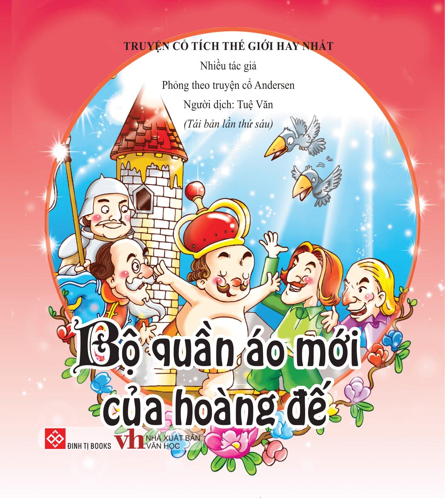 Truyện Cổ Tích Thế Giới Hay Nhất - Bộ Quần Áo Mới Của Hoàng Đế (Tái Bản)