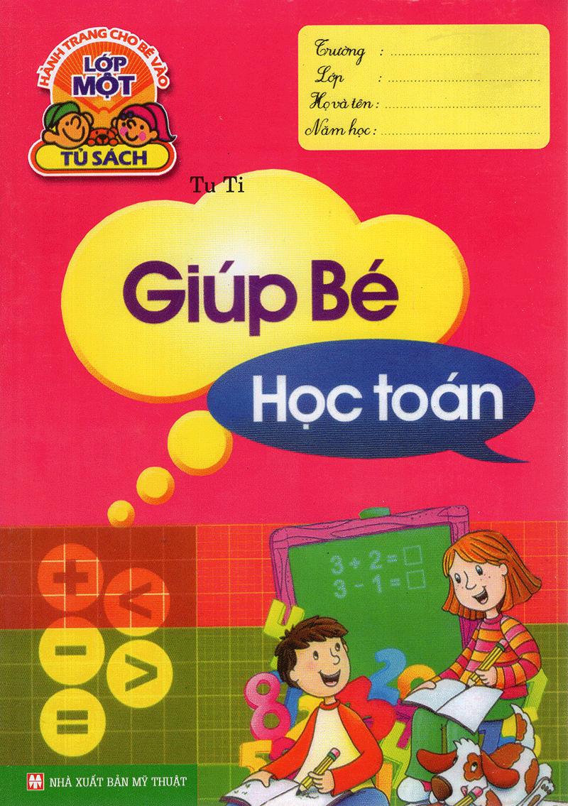 Hành Trang Cho Bé Vào Lớp 1 - Giúp Bé Học Toán