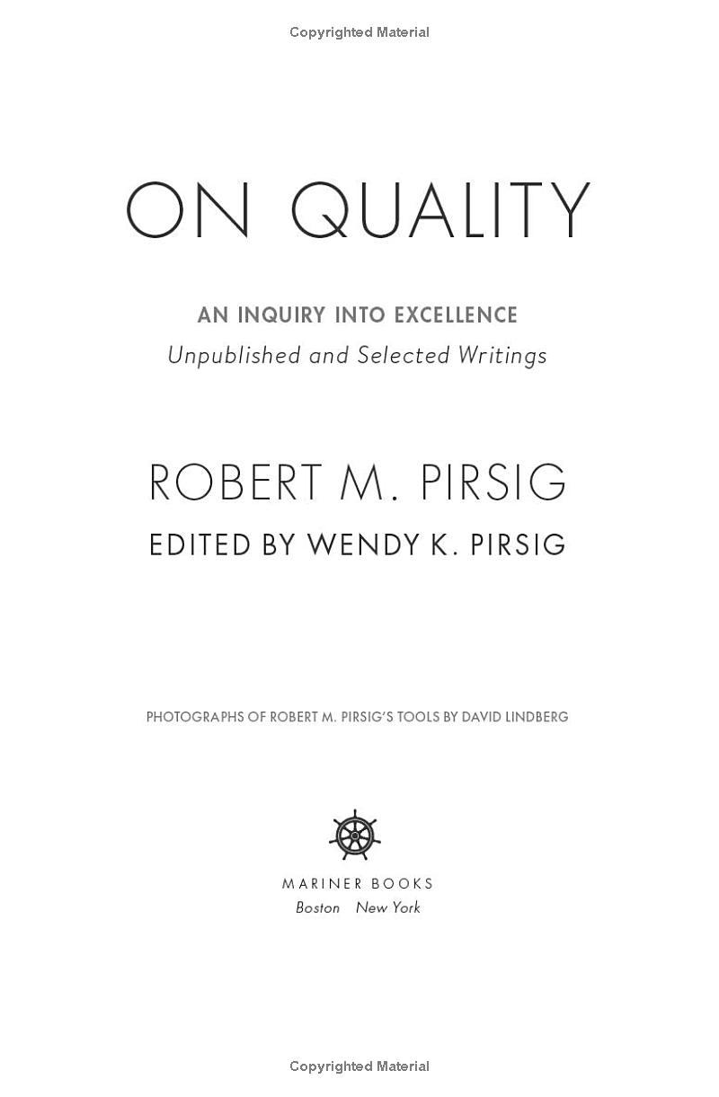 On Quality: An Inquiry Into Excellence: Unpublished And Selected Writings