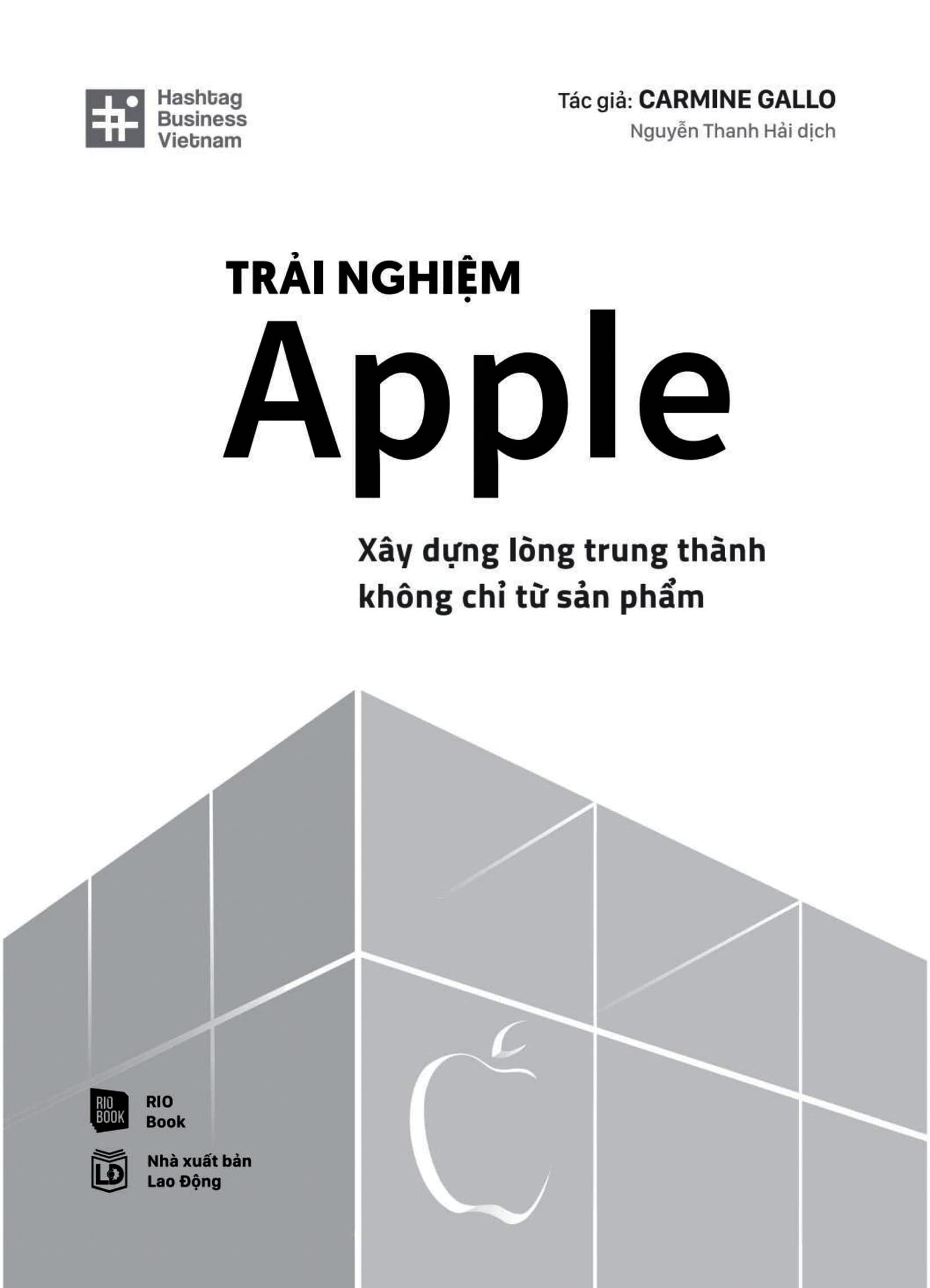 Trải Nghiệm Apple - Xây Dựng Lòng Trung Thành Không Chỉ Từ Sản Phẩm