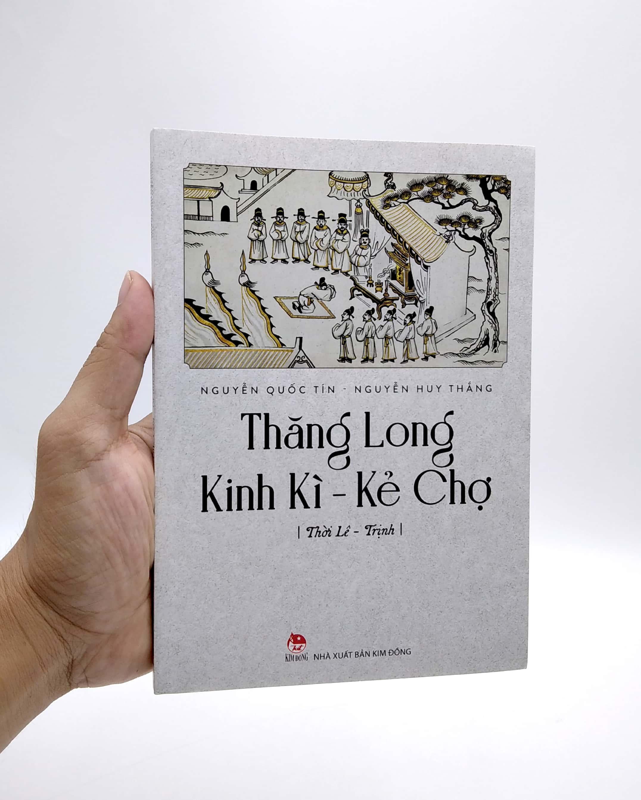 Thăng Long Kinh Kì - Kẻ Chợ - Thời Lê Trịnh