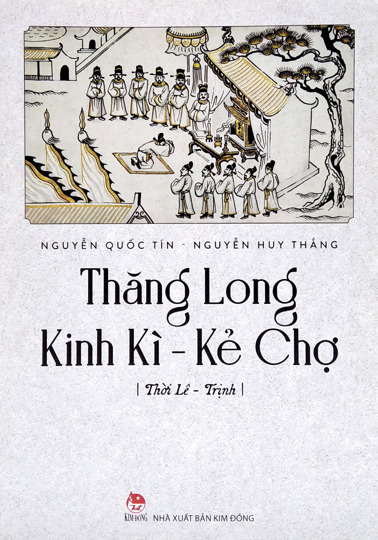 Thăng Long Kinh Kì - Kẻ Chợ - Thời Lê Trịnh