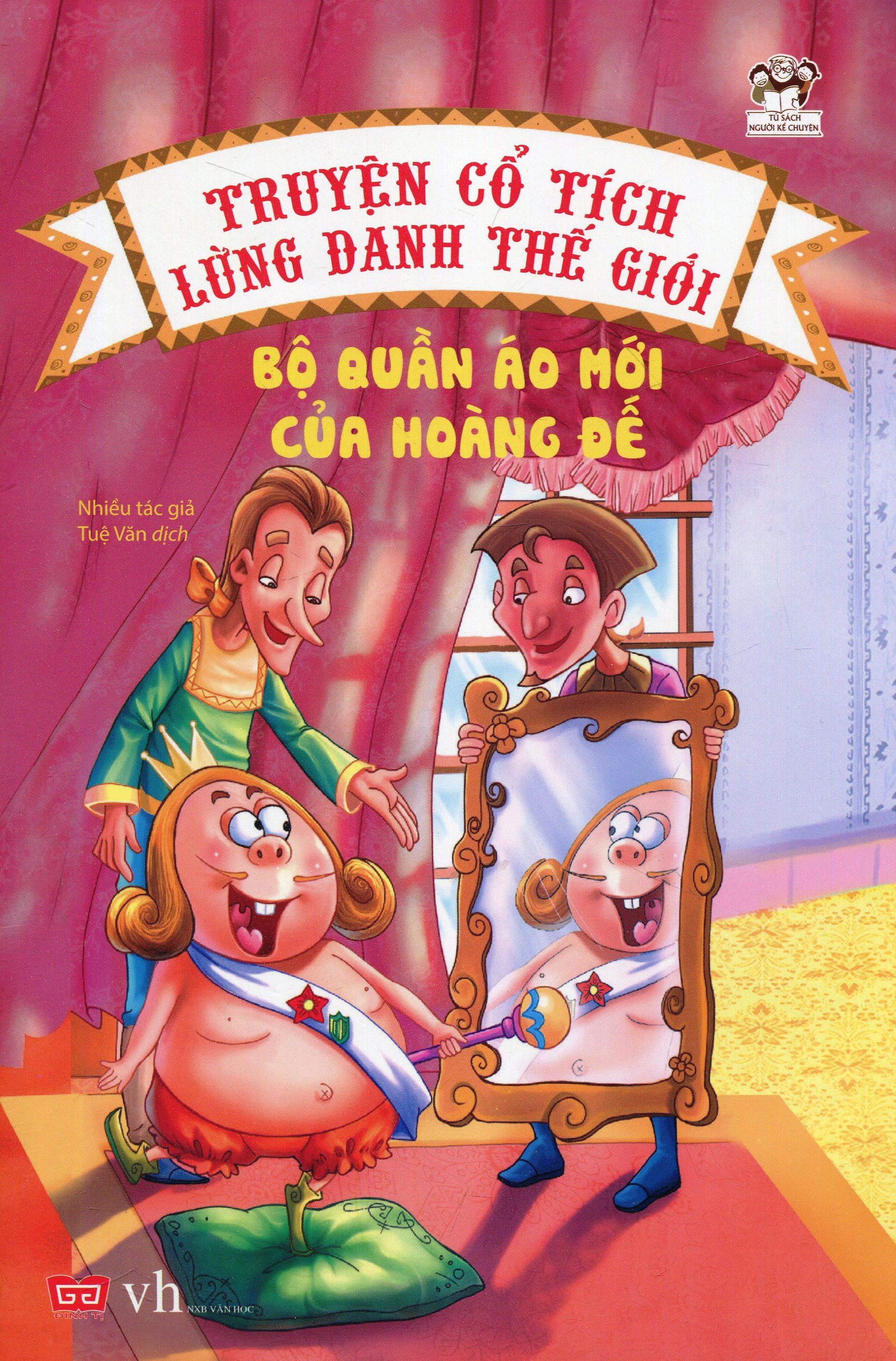 Truyện Cổ Tích Lừng Danh Thế Giới - Bộ Quần Áo Mới Của Hoàng Đế