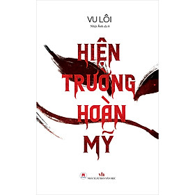 Hiện Trường Hoàn Mỹ (*** Sách Chính Hãng ***)