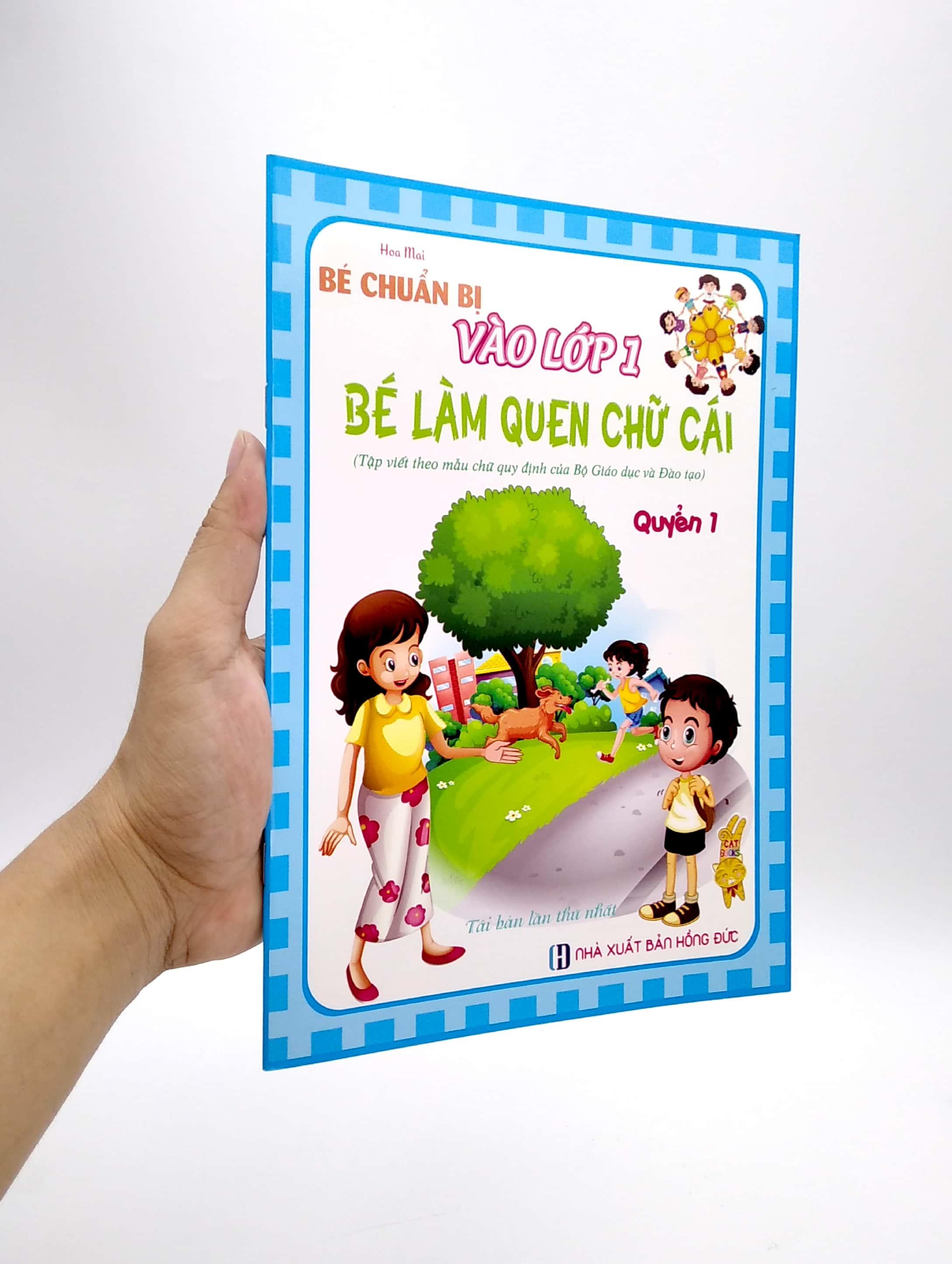 Bé Chuẩn Bị Vào Lớp 1 - Bé Làm Quen Chữ Cái 1 (Tái Bản 2021)