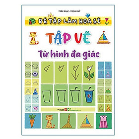 Bé tập làm họa sĩ - Tập vẽ từ hình đa giác B40