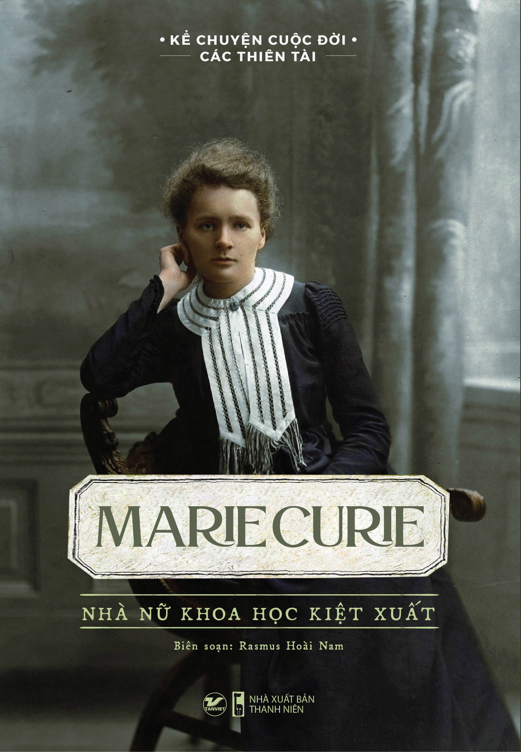 Combo 10 cuốn bộ sách Thiên Tài: Albert Einstein, Marie Curie, Leonardo DaVinci, Alfred Nobel, Andersen, Lev Tolstoy, Thomas Edison, Isaac Newton, Victor Hugo, Beethoven