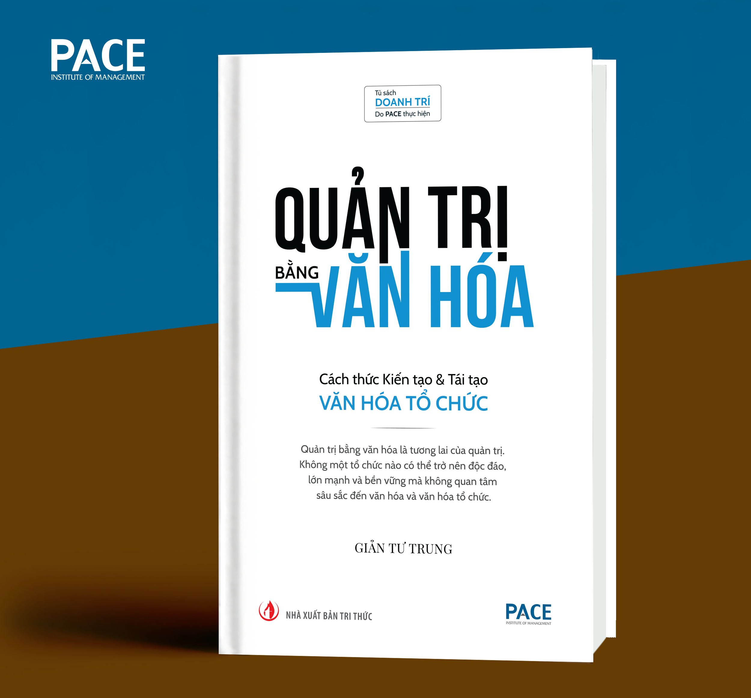 Quản Trị Bằng Văn Hóa - Cách Thức Kiến Tạo & Tái Tạo Văn Hóa Tổ Chức - Giản Tư Trung