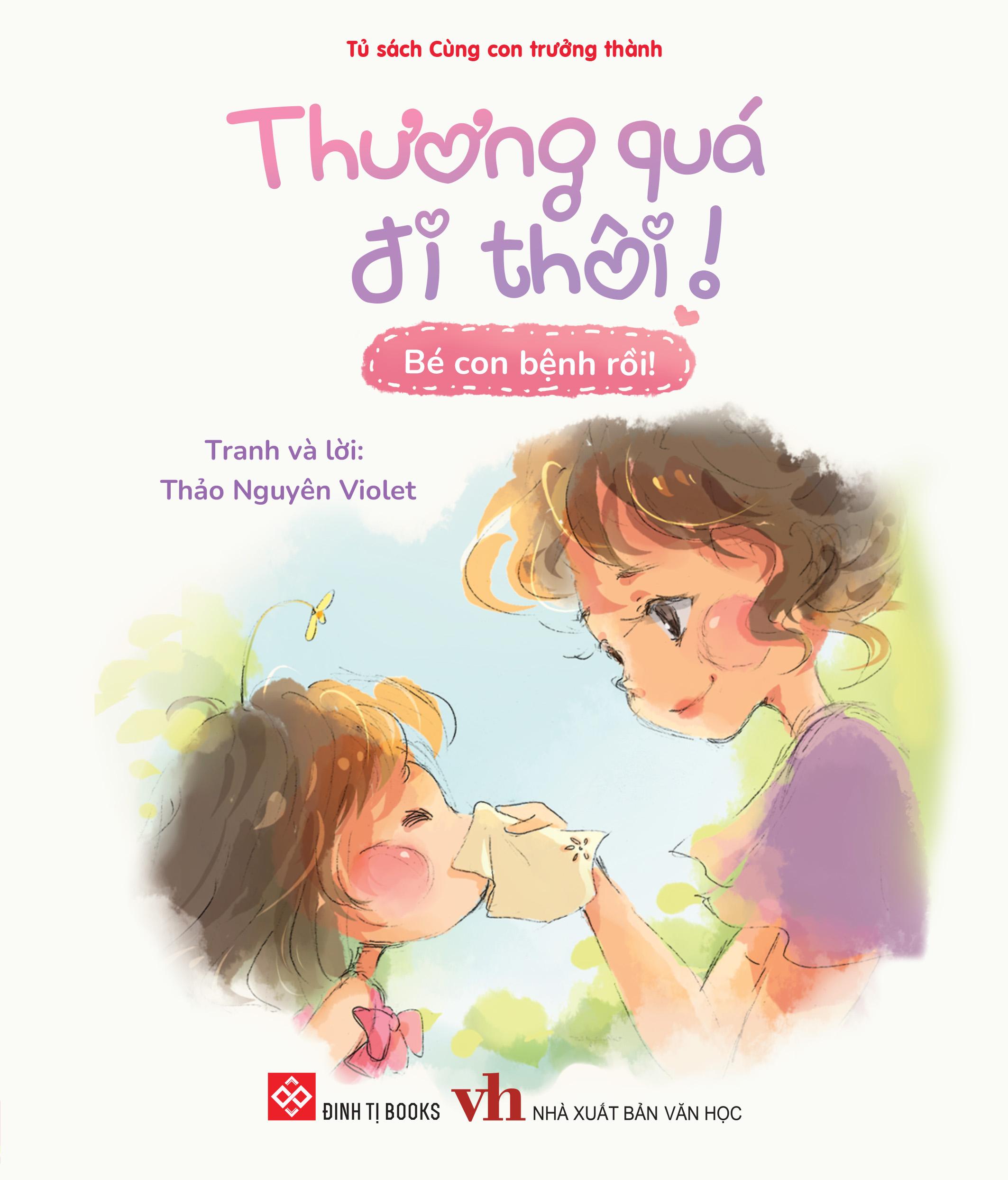 Sách - Thương Quá Đi Thôi! - Bé Con Bệnh Rồi!