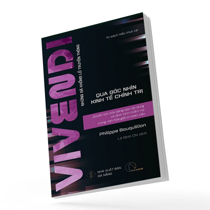 Sách - VIVENDI - Quyền Lực Của Sáng Tạo Nội Dung Và Định Hình Thẩm Mỹ Trong Văn Hóa Giải Trí Toàn Cầu