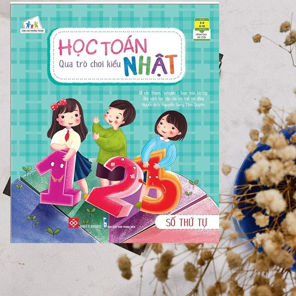 Học Toán Qua Trò Chơi Kiểu Nhật - Số Thứ Tự (Tái Bản)
