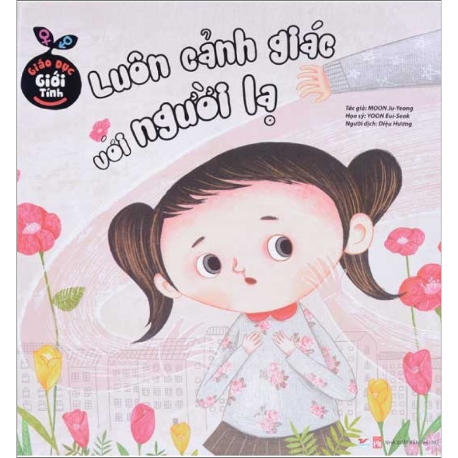 ComBo: Bộ Sách Giáo Dục Giới Tính Hàn Quốc: Luôn Cảnh Giác Với Người Lạ+ Phép Lịch Sự Khi Đi Vệ Sinh+ Những Trò Đùa Ác Ý+ Con Được Sinh Ra Như Thế Nào ?