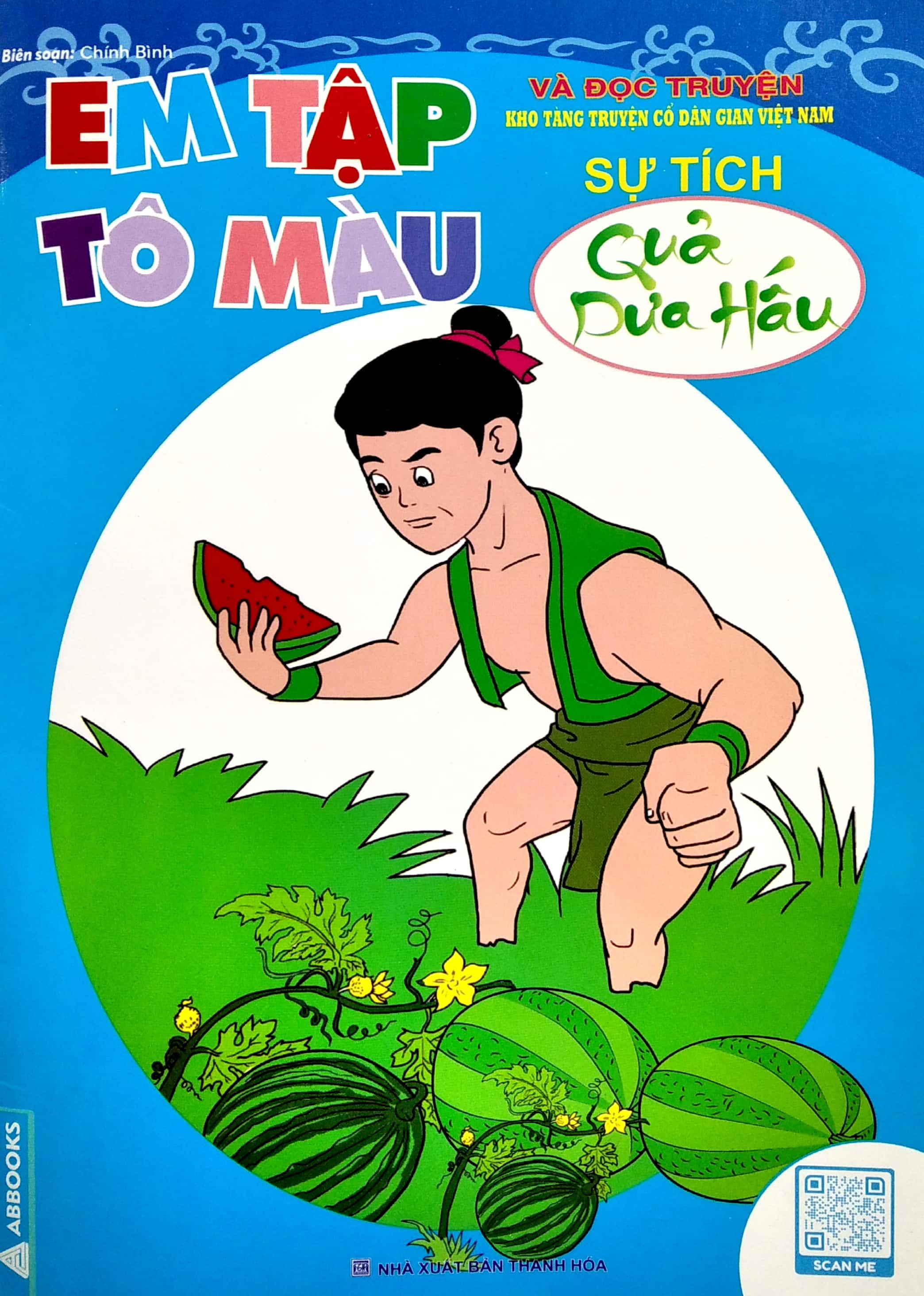 Em Tập Tô Màu Và Đọc Truyện Kho Tàng Truyện Cổ Dân Gian Việt Nam - Sự Tích Quả Dưa Hấu