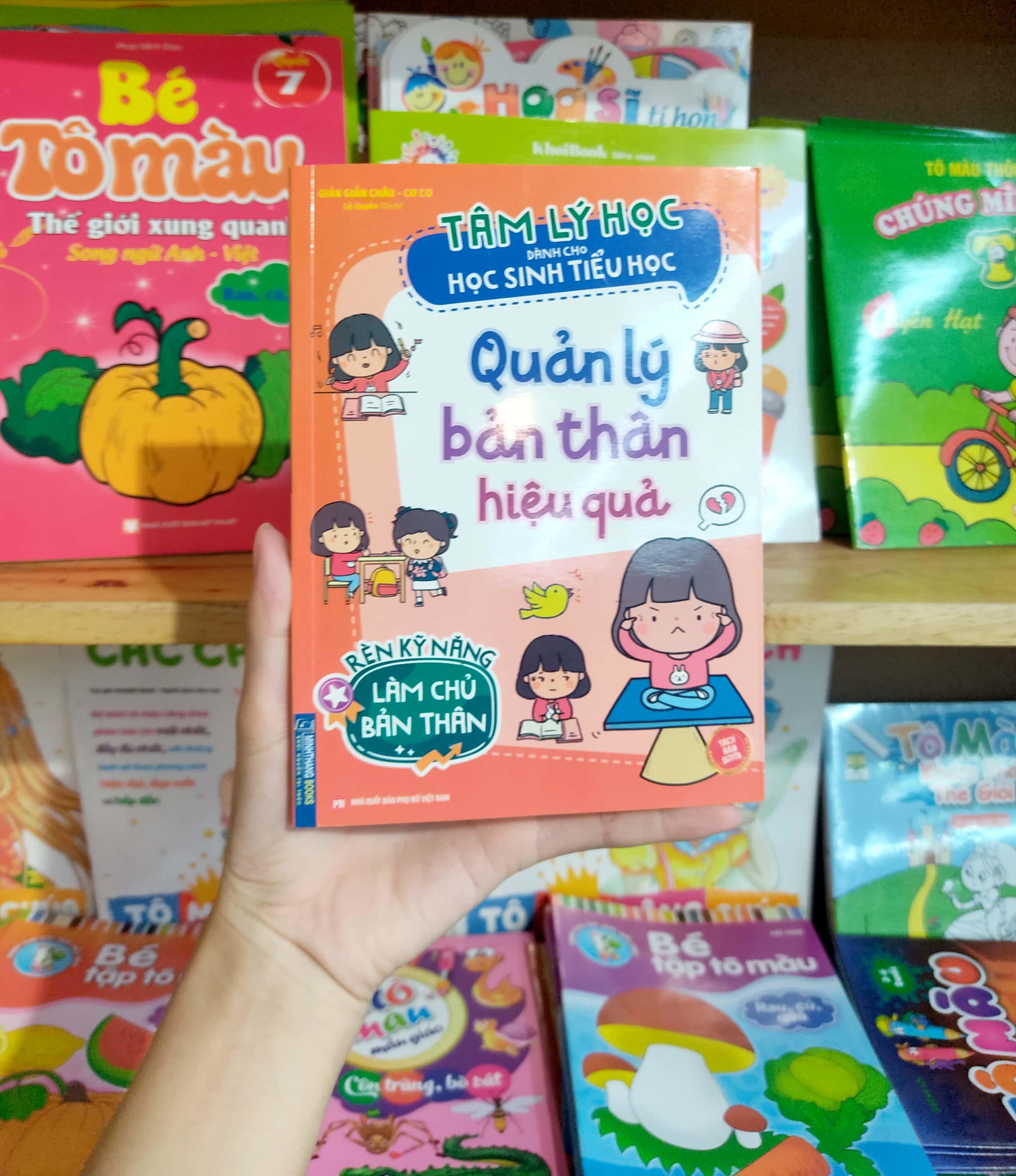 Tâm Lý Học Dành Cho Học Sinh Tiểu Học - Quản Lý Bản Thân Hiệu Quả - Rèn Kỹ Năng Làm Chủ Bản Thân