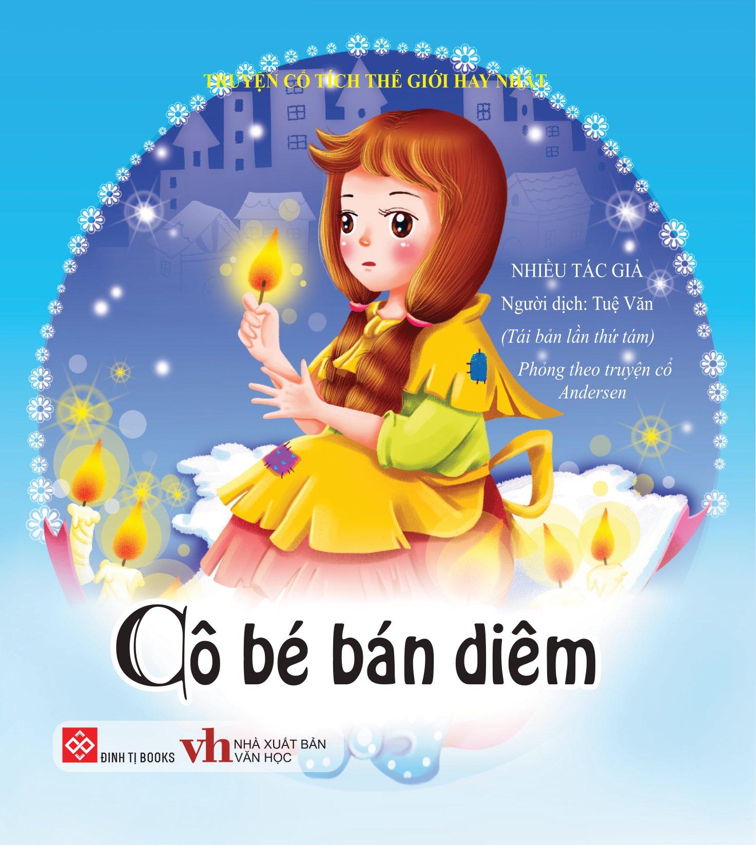 Truyện Cổ Tích Thế Giới Hay Nhất - Cô Bé Bán Diêm (Tái Bản)