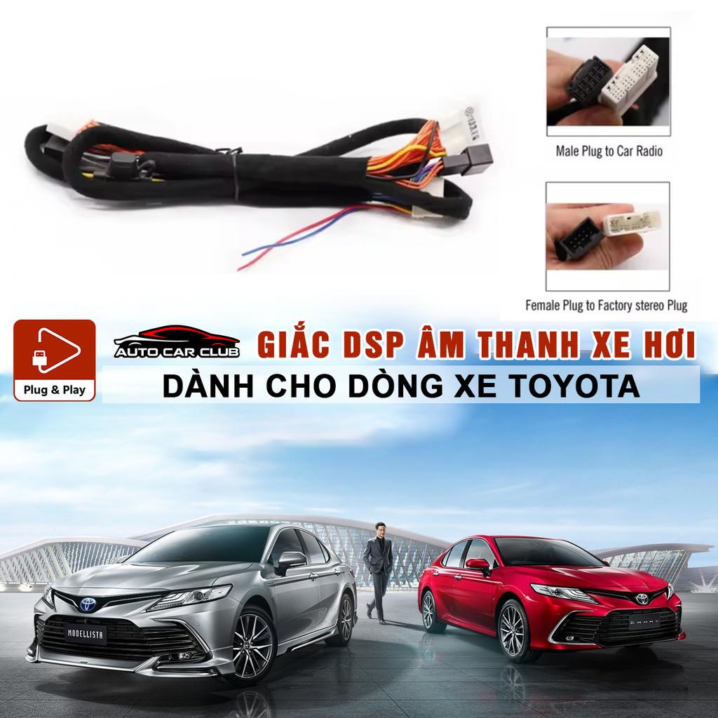 Dây cắm Amply/DSP TOYOTA, kết nối đầu nguyên bản cho xe ô tô Toyota Camry, Senna 21, Highlander 21, Avalon.