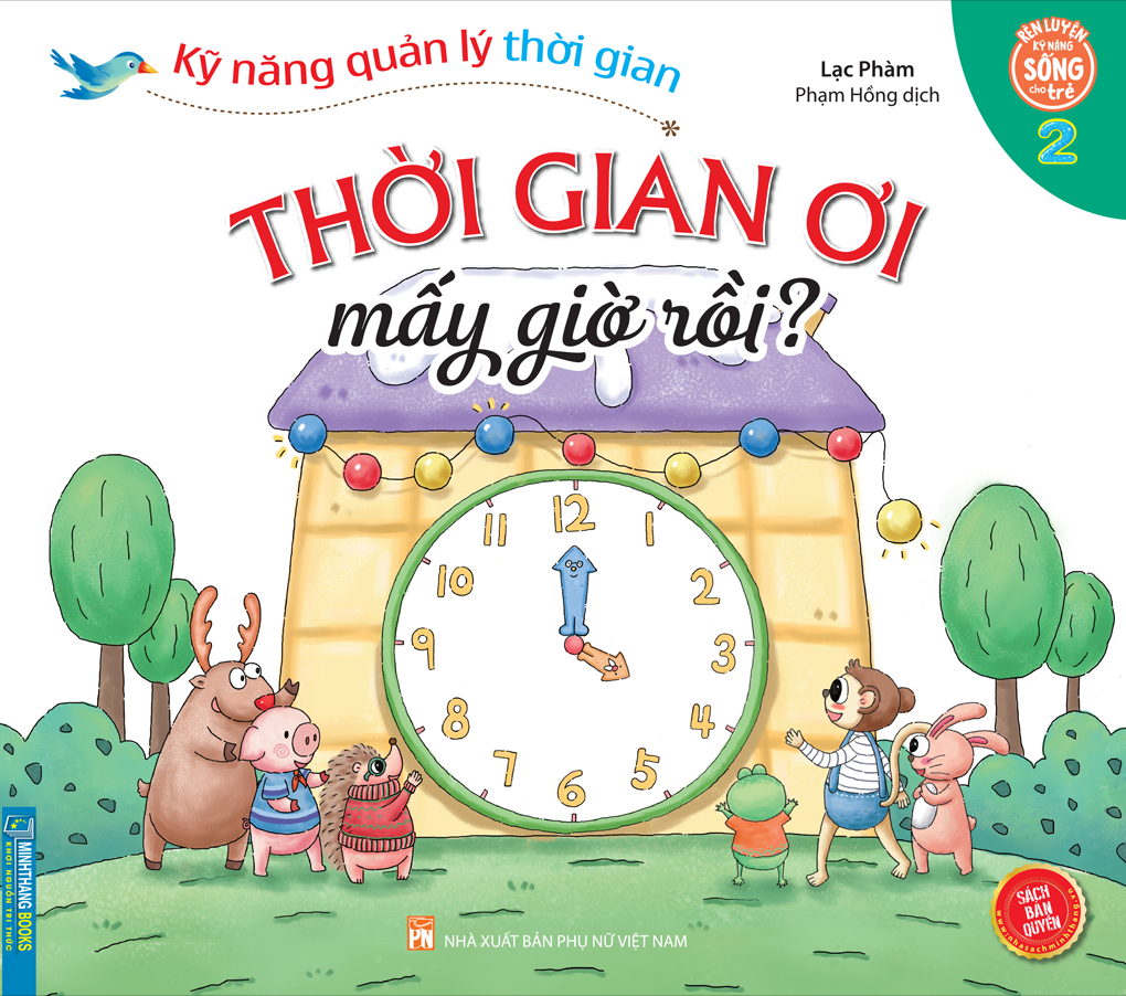 Kỹ Năng Quản Lý Thời Gian - Thời Gian Ơi Mấy Giờ Rồi? - Tập 2