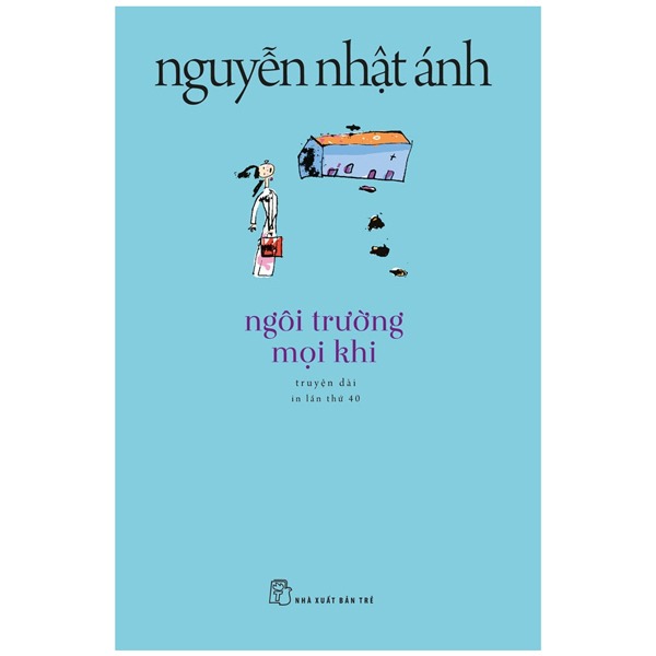 Combo Nguyễn Nhật Ánh chọn lọc: Cô gái đến từ hôm qua (Bản mới) - Ngôi trường mọi khi - Bàn có năm chỗ ngồi
