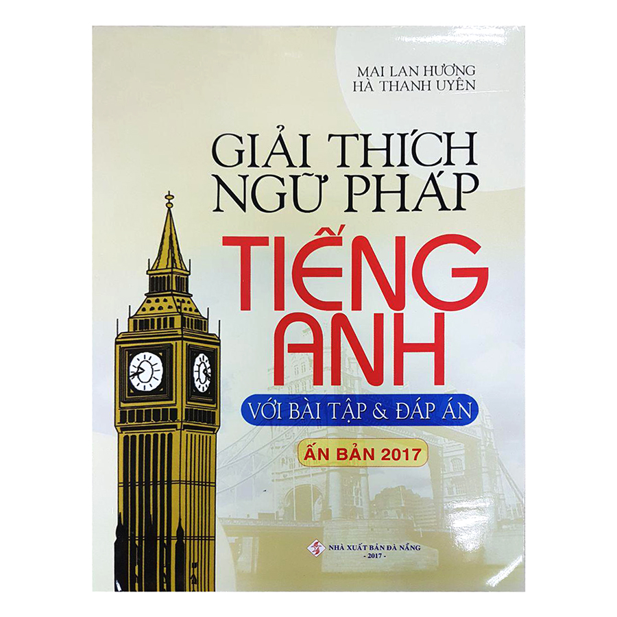 Giải Thích Ngữ Pháp Tiếng Anh Với Bài Tập Và Đáp Án