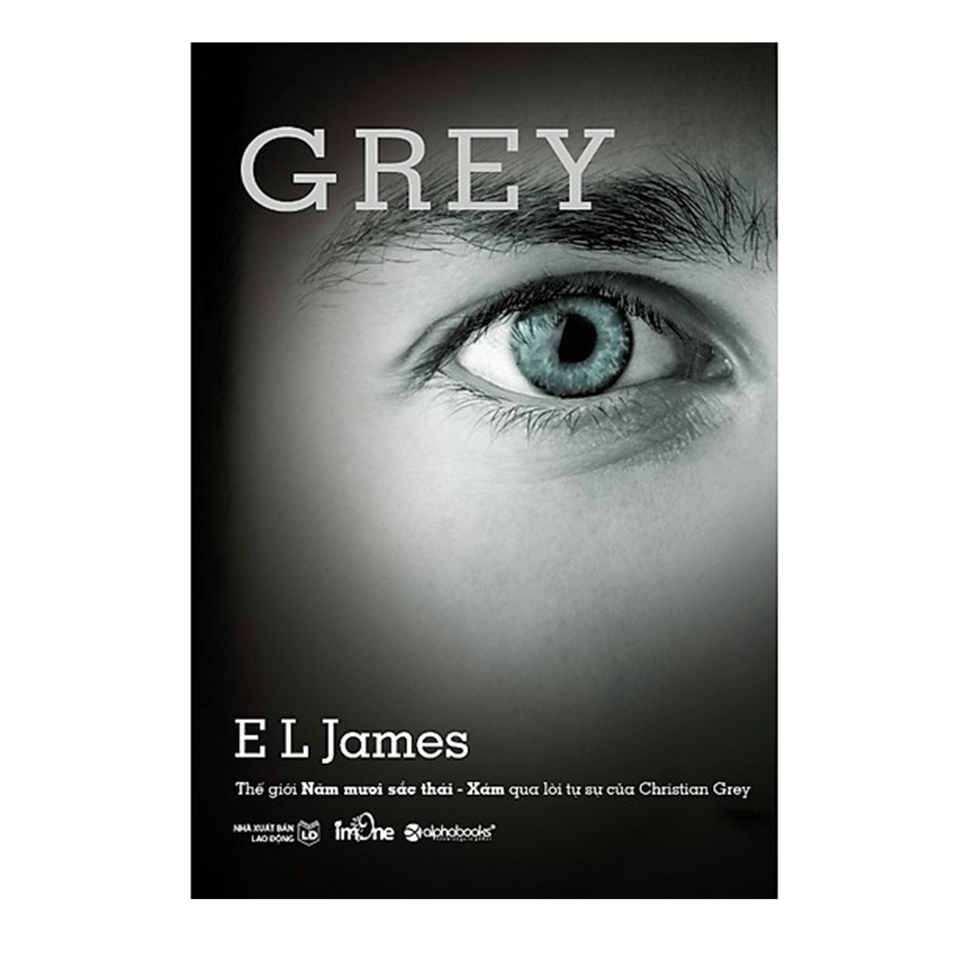 Combo Tiểu Thuyết Thế Giới 50 Sắc Thái Qua Lời Tự Sự Của Christian Grey : Thế Giới 50 Sắc Thái - Ám Ảnh + Thế Giới 50 Sắc Thái - Grey
