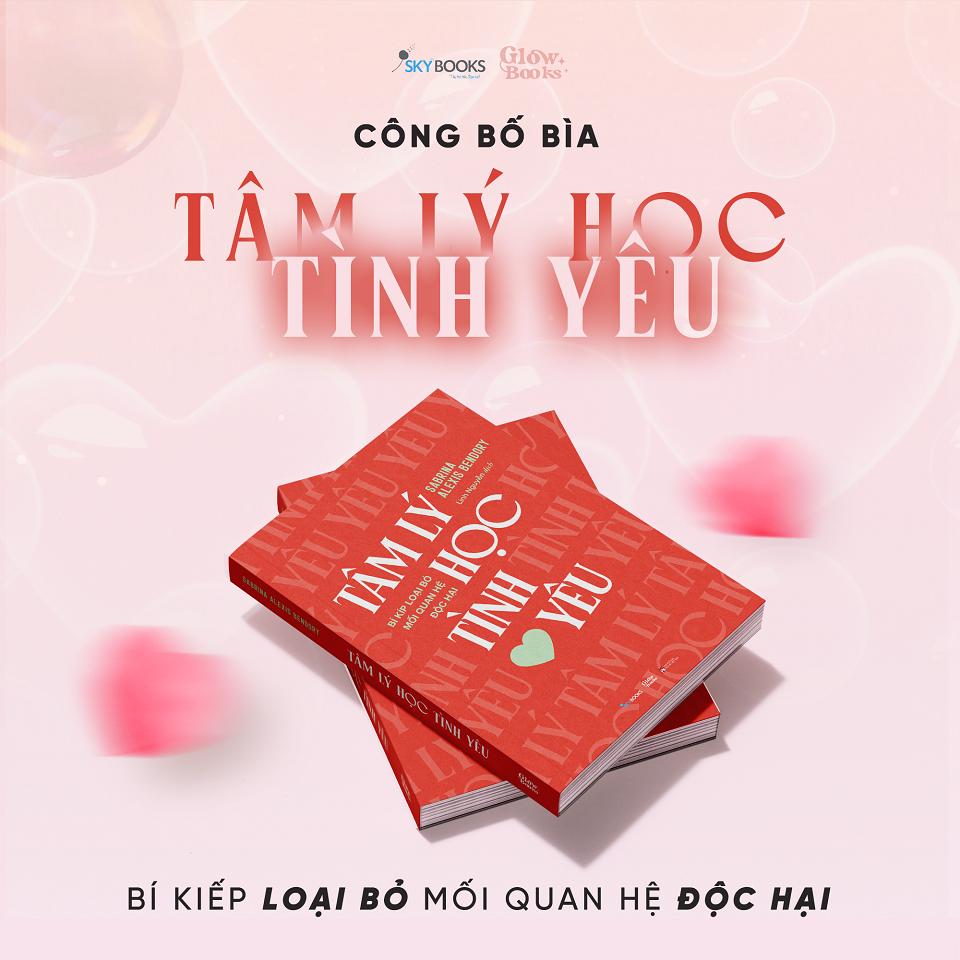 Sách Tâm Lý Học Tình Yêu Bí Kíp Loại Bỏ Mối Quan Hệ Độc Hại - Bản Quyền