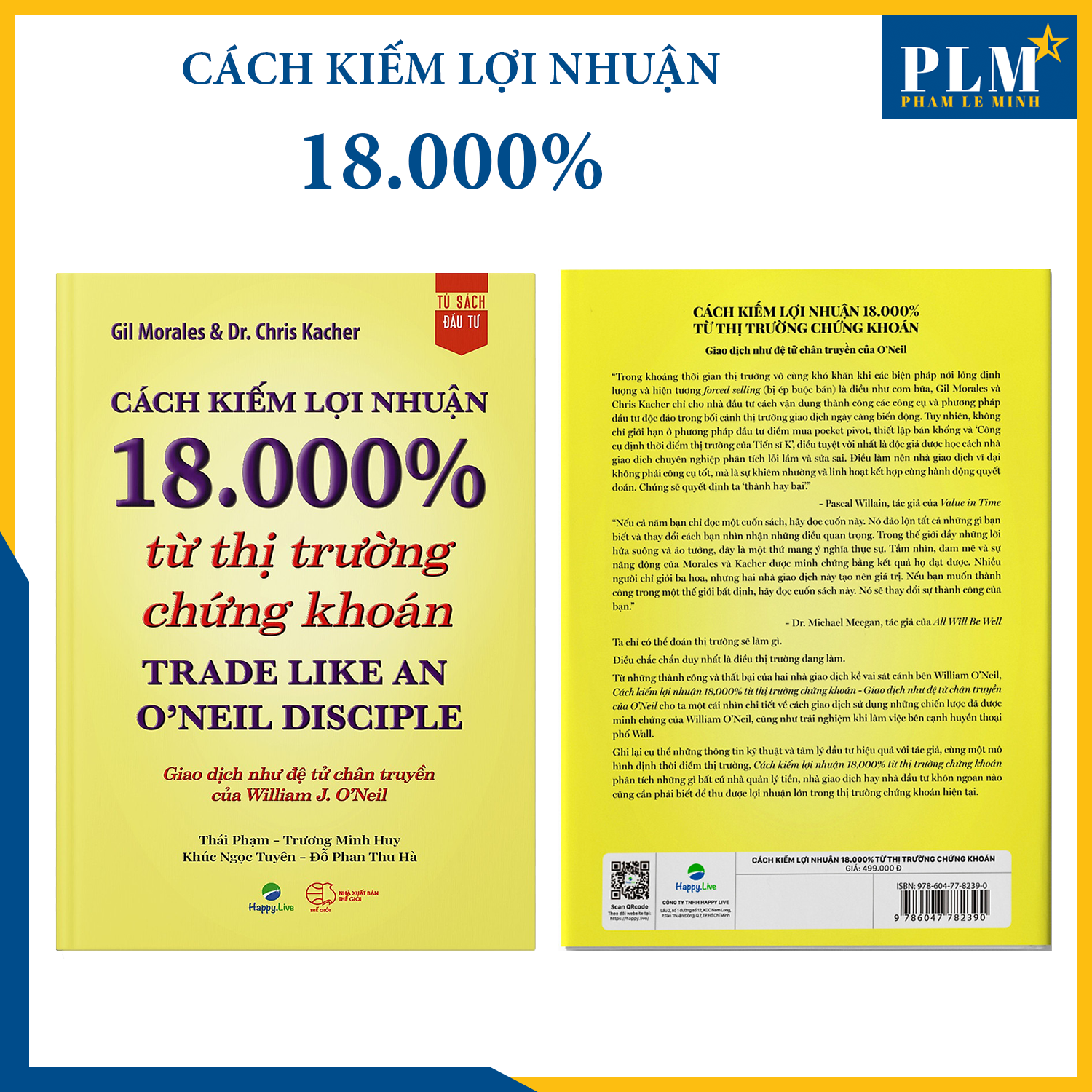 TRỌN BỘ SÁCH CỦA O’NEIL & CÁC MÔN ĐỆ: Nhà Đầu Tư Thành Công, Làm Giàu từ Chứng Khoán, Hướng Dẫn Thực Hành CANSLIM, Cách Kiếm Lợi Nhuận 18.000% từ TTCK, Làm giàu từ BÁN KHỐNG