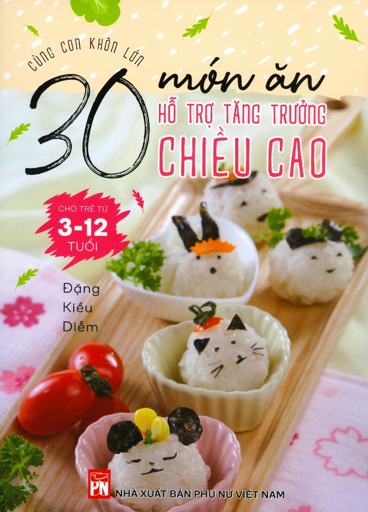 Cùng Con Khôn Lớn - 30 Món Ăn Hỗ Trợ Tăng Trưởng Chiều Cao Cho Trẻ Từ 3- 12 Tuổi