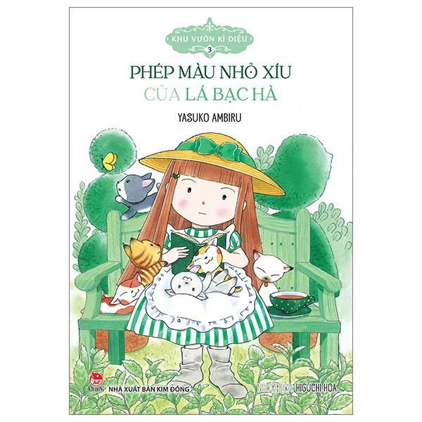 Sách - Khu Vườn Kì Diệu - Tập 3 - Phép Màu Nhỏ Xíu Của Lá Bạc Hà (Tái Bản 2024)