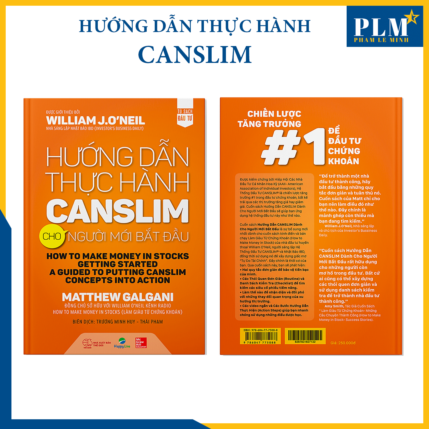 TRỌN BỘ SÁCH CỦA O’NEIL & CÁC MÔN ĐỆ: Nhà Đầu Tư Thành Công, Làm Giàu từ Chứng Khoán, Hướng Dẫn Thực Hành CANSLIM, Cách Kiếm Lợi Nhuận 18.000% từ TTCK, Làm giàu từ BÁN KHỐNG